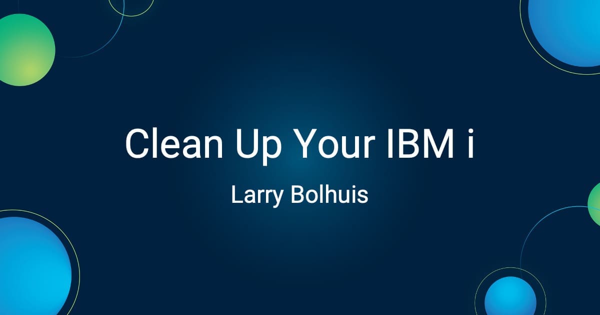 Clean Up Your IBM i | iAdmin