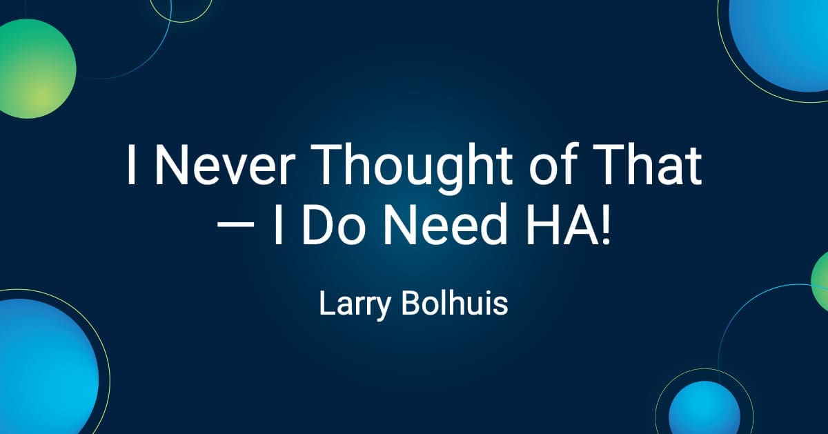 I Never Though of That – I Do Need HA! | iAdmin